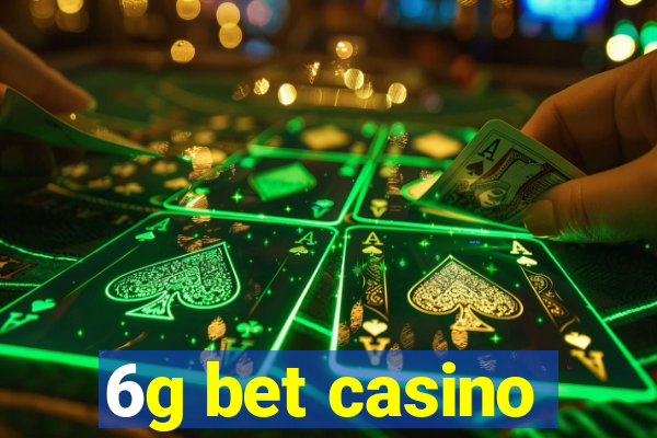 6g bet casino